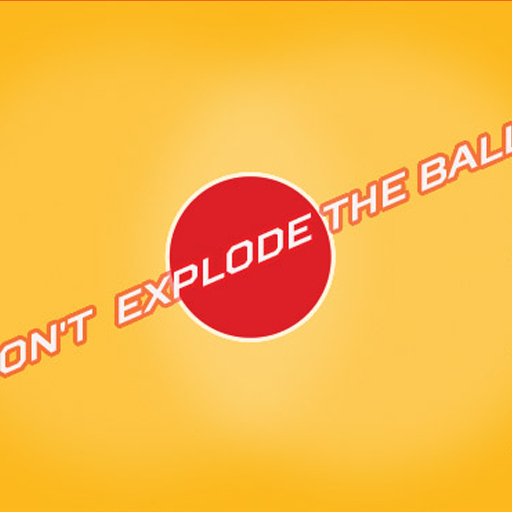 Dont Explode the Ball