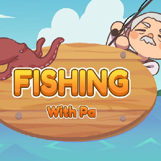 Fishing With Pa